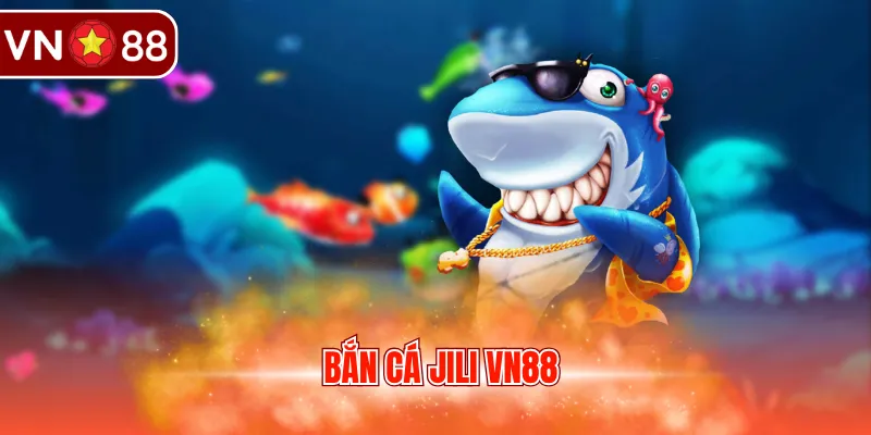 Bắn cá JILI VN88